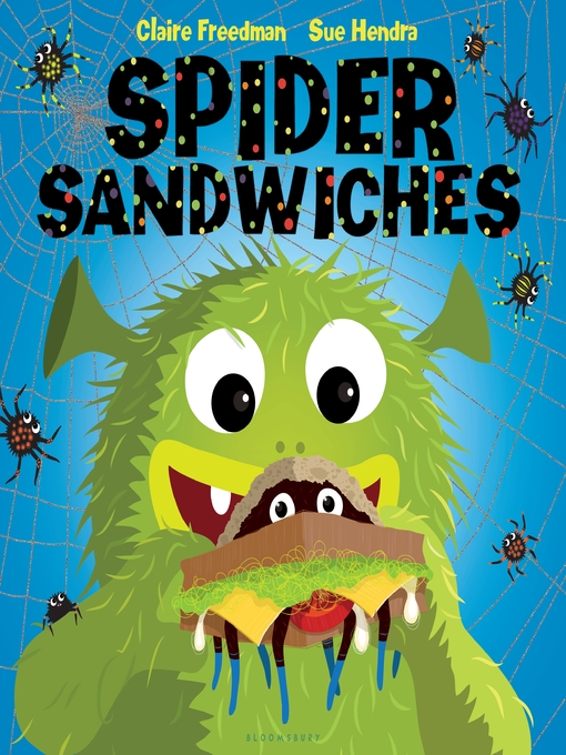 Détails du titre pour Spider Sandwiches par Claire Freedman - Liste d'attente